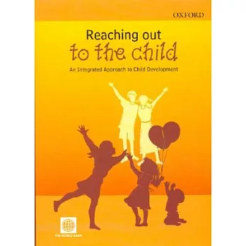 Reaching Out To The Child: An Integrated Approach To Child Development