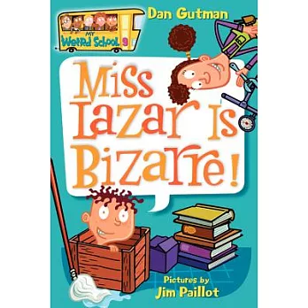 My weird school (9) : Miss Lazar is bizarre!