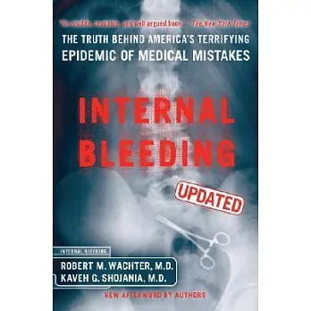 Internal Bleeding: The Truth Behind America’s Terrifying Epidemic of Medical  Mistakes