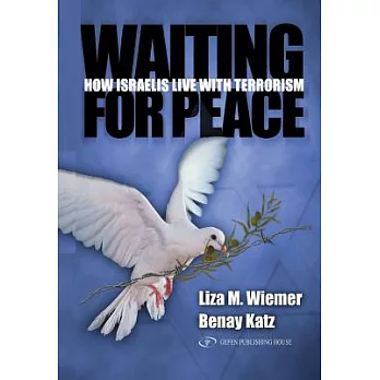 Waiting for Peace: How Israelis Live With Terrorism