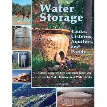 Water Storage: Tanks, Cisterns, Aquifers, and Ponds