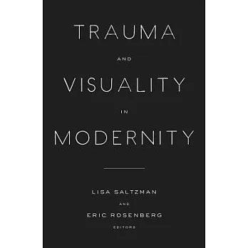Trauma And Visuality in Modernity
