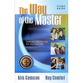 The Way of the Master: Seek and save the lost the way Jesus did