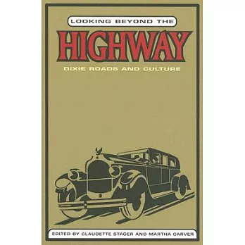 Looking Beyond the Highway: Dixie Roads And Culture