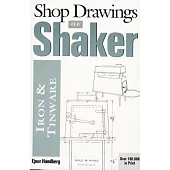 Shop Drawings of Shaker Iron and Tinware: Measured Drawings