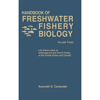 Handbook of Freshwater Fishery Biology: Life History Data on Ichthyopercid and Percid Fishes of the United States and Canada