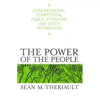 The Power Of The People: Congressional Competition, Public Attention, And Voter Retribution