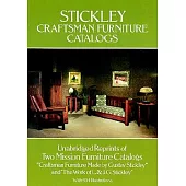 Stickley Craftsman Furniture Catalogs: Unabridged Reprints of Two Mission Furniture Catalogs, 