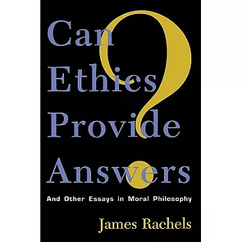 Can Ethics Provide Answers?: And Other Essays in Moral Philosophy