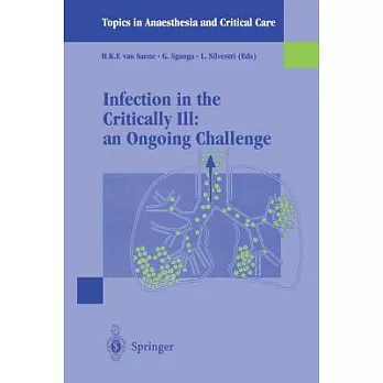Infection in the Critically Ill: An Ongoing Challenge