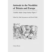 Animals in the Neolithic of Britain And Europe