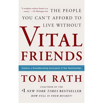 Vital Friends: The People You Can’t Afford to Live Without