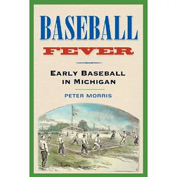 博客來-Baseball Fever: Early Baseball in Michigan