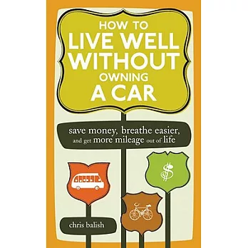 How to Live Well Without Owning a Car: Save Money, Breathe Easier, Get More Mileage Out of Life