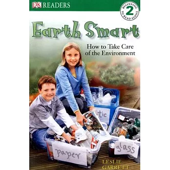 Earth smart : how to take care of the environment /