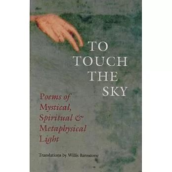 To Touch the Sky: Poems of Mystical, Spiritual & Metaphysical Light