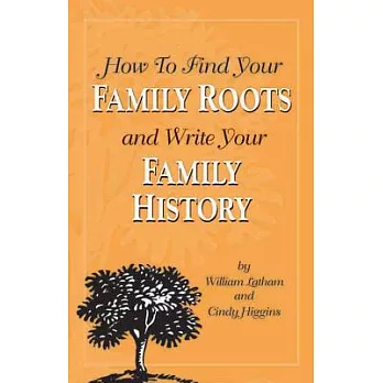 How to Find Your Family Roots and Write Your Family History