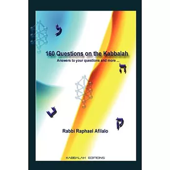 160 Questions on the Kabbalah: Introduction to Terms And Concepts of the Kabbalah