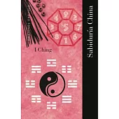 I Ching, Sabiduria China / i Ching, Chinese Wisdom