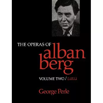 The Operas of Alban Berg: Lulu
