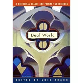 Deaf World: A Historical Reader and Primary Sourcebook