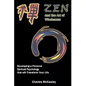 Zen And the Art of Wholeness