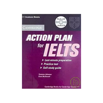 Action Plan for IELTS: Acedemic Module: Last Minute Preparation / Practice Test / Self-Study Guide