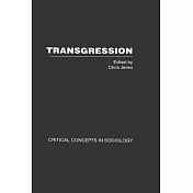 Transgression: Critical Concepts in Sociology