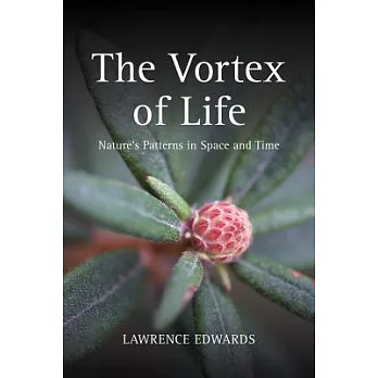 The Vortex of Life: Nature’s Patterns in Space And Time