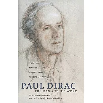 Paul Dirac: The Man And His Work