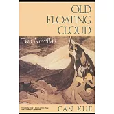 Old Floating Cloud: Two Novellas