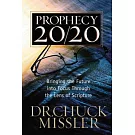 Prophecy 20/20: Profiling the Future Through the Lens of Scripture