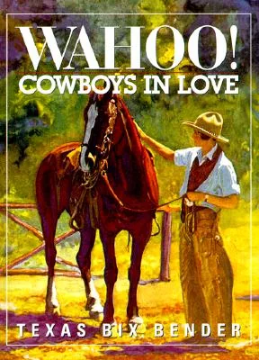 Wahoo! Cowboys in Love: Cowboys in Love