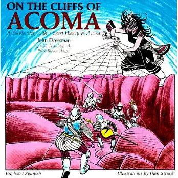 On the Cliffs of Acoma: A Pueblo Story With a Short History of Acoma = En Las Barrancas De Acoma : UN Cuento Puebleno Con Breve