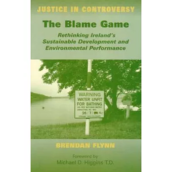 The Blame Game: Rethinking Ireland’s Sustainable Development And Environmental Performance
