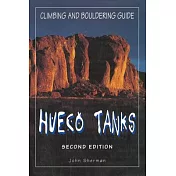 Hueco Tanks: Climbing and Bouldering Guide