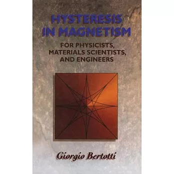 Hysteresis in Magnetism: For Physicists, Materials Scientists, and Engineers