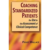 Coaching Standard Patients: For Use in the Assessment of Clinical Competence