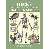 Heck’s Pictorial Archive of Nature and Science: With over 5,500 Illustrations