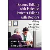 Doctors Talking With Patients/Patients Talking With Doctors: Improving Communication in Medical Visits