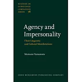 Agency And Impersonality: Their Linguistic And Cultural Manifestations