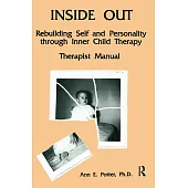 Inside Out: Rebuilding Self & Personality Through Inner Child Therapy