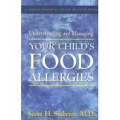 Understanding And Managing Your Child’s Food Allergies