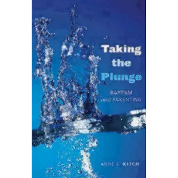 Taking the Plunge: Baptism And Parenting