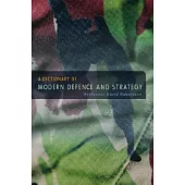 Dictionary of Modern Defence And Strategy