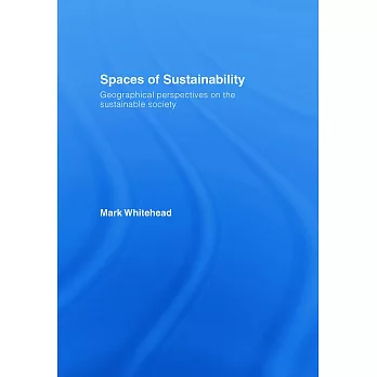 Spaces of Sustainability: Geographical Perspectives on the Sustainable Society