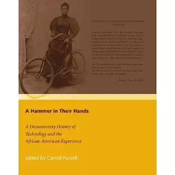 A Hammer in Their Hands: A Documentary History of Technology and the African-American Experience