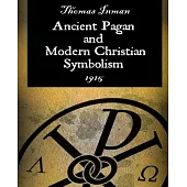 Ancient Pagan And Modern Christian Symbolism