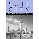 Sufi City: Urban Design And Archetypes in Touba