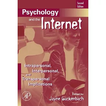 Psychology And the Internet: Intrapersonal, Interpersonal, And Transpersonal Implications